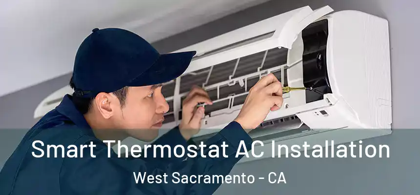  Smart Thermostat AC Installation West Sacramento - CA